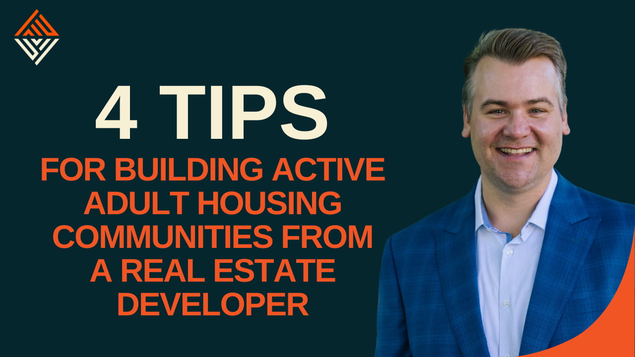 4 Tips for Building Active Adult Housing Communities from a Real Estate Developer