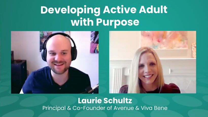 Developing Active Adult with Purpose podcast guest Laurie Schultz